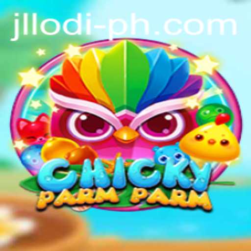 ChickyParmParm: A Unique Gaming Experience Enhanced by JL LODI
